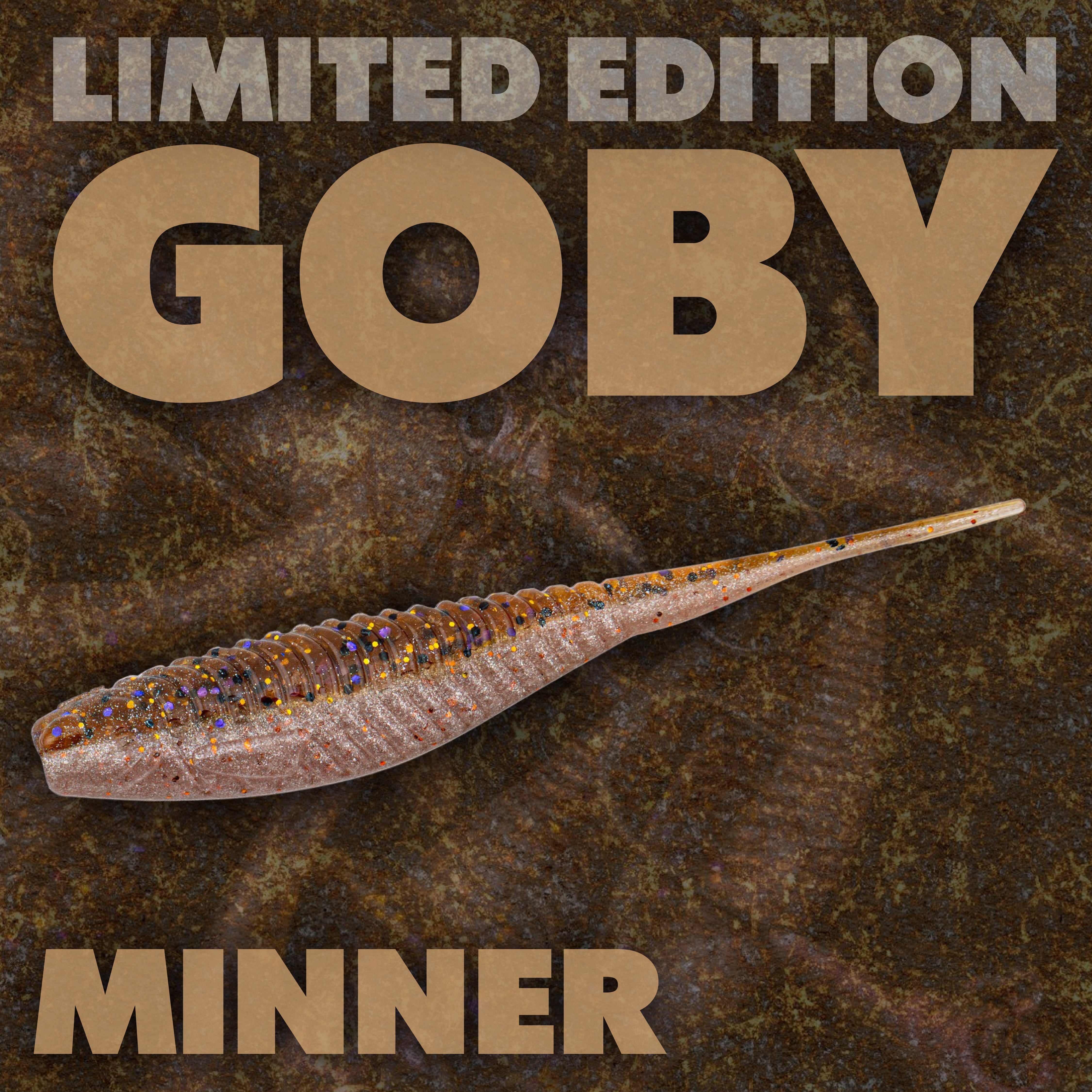 Limited Edition Goby Minner
