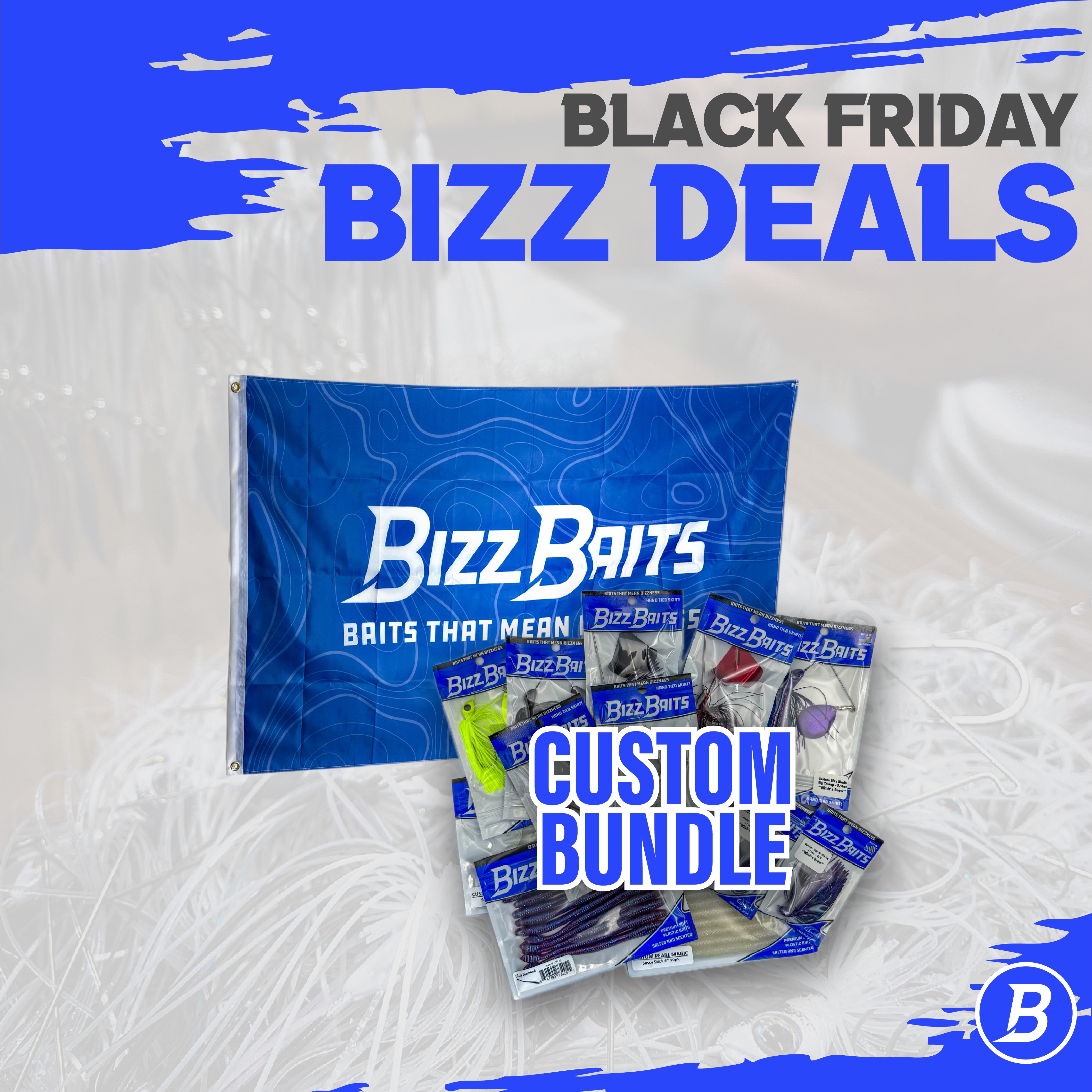 $82+ Custom Bait Bundle & Bizz Flag